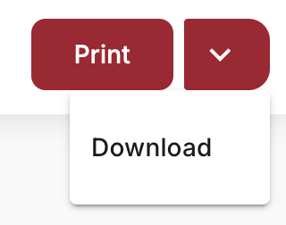 There are three buttons. The one on the left says Print. The one on the right is a downward facing arrow. Below the arrow is a button labelled Download.